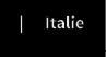 |      Italie